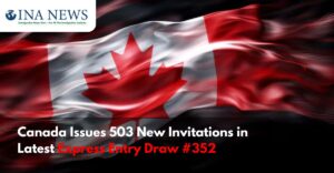 Canada Issues 503 New Invitations in Latest Express Entry Draw #352