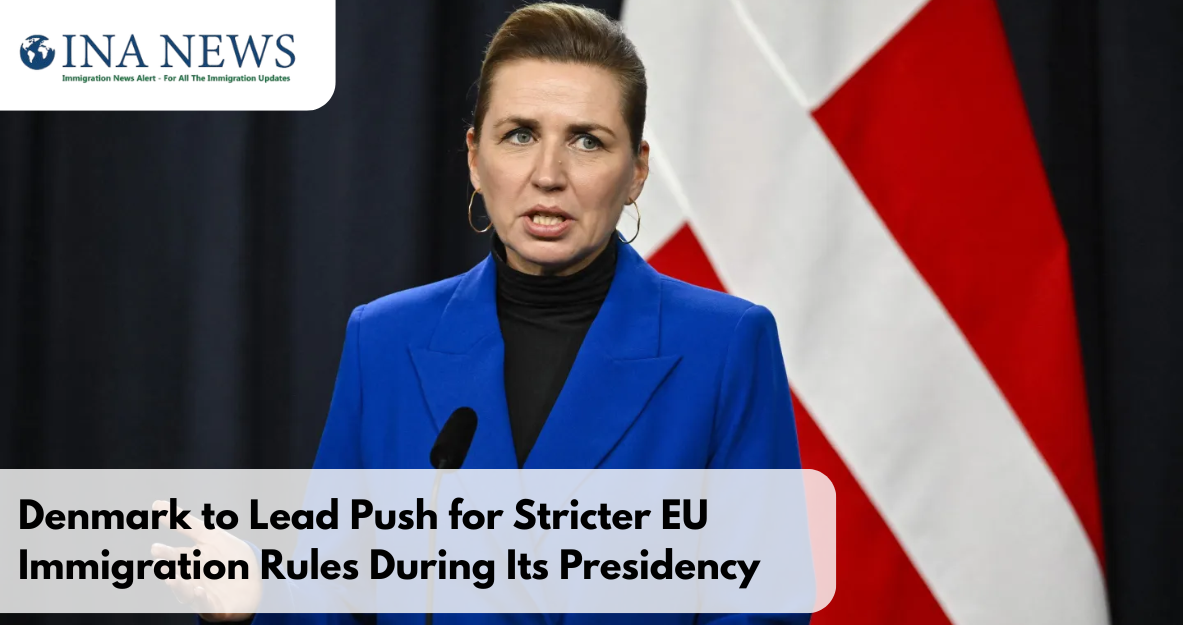 Denmark to Lead Push for Stricter EU Immigration Rules During Its Presidency