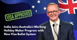 India Joins Australia’s Working Holiday Maker Program with New Visa Ballot System