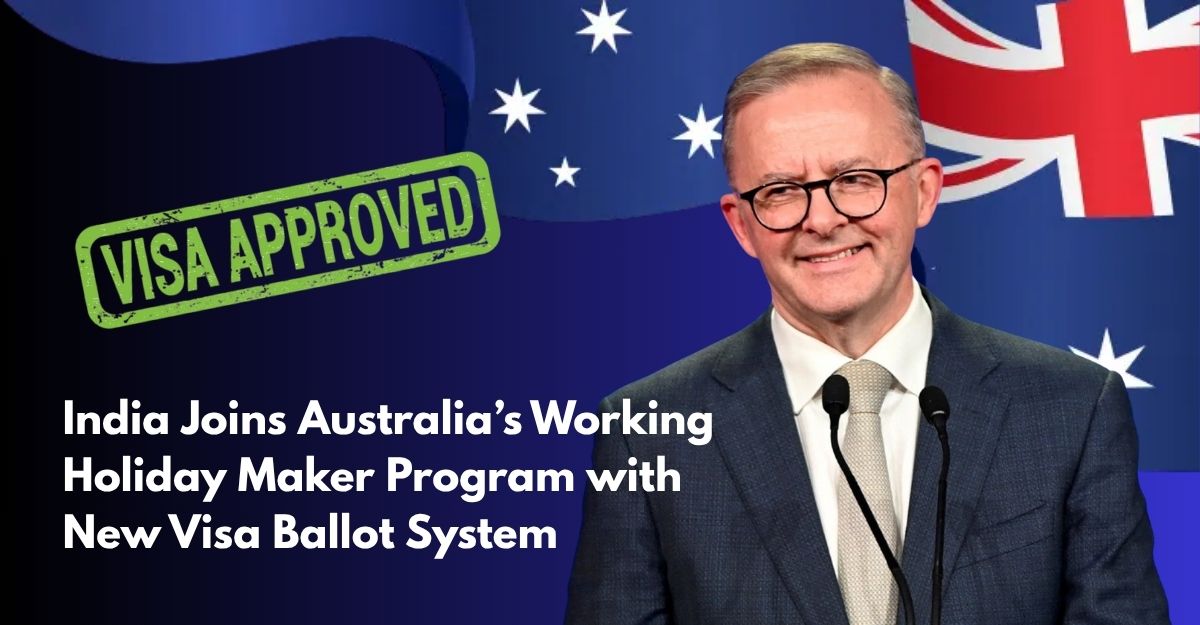 India Joins Australia’s Working Holiday Maker Program with New Visa Ballot System
