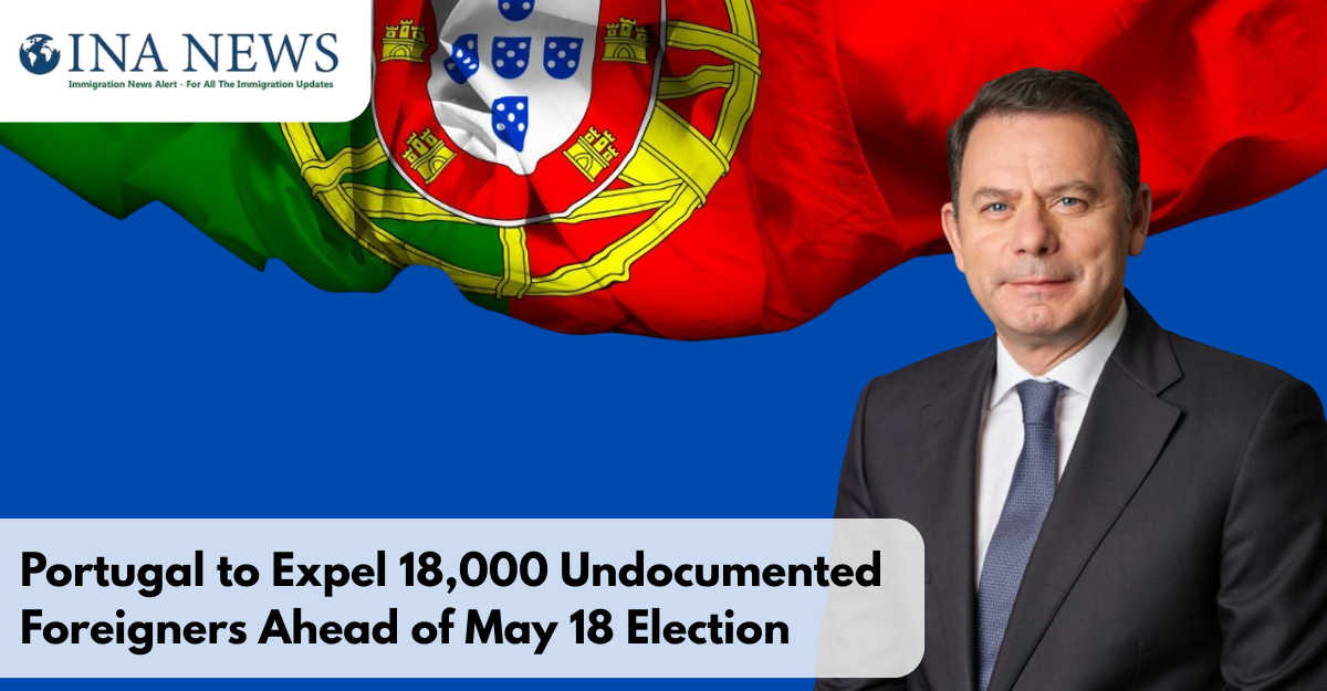 Portugal to Expel 18,000 Undocumented Migrants Ahead of 18 May Election