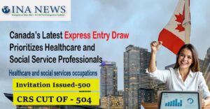 Canada’s Latest Express Entry Draw Prioritizes Healthcare and Social Service Professionals