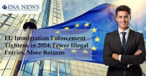 EU Immigration Enforcement Tightens in 2024: Fewer Illegal Residents, Higher Return Rates