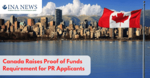 Canada Raises Proof of Funds Requirement for PR Applicants